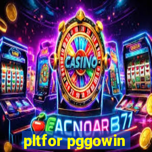 pltfor pggowin